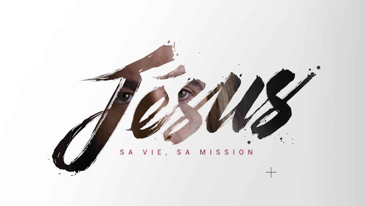 Jésus sa vie et sa mission